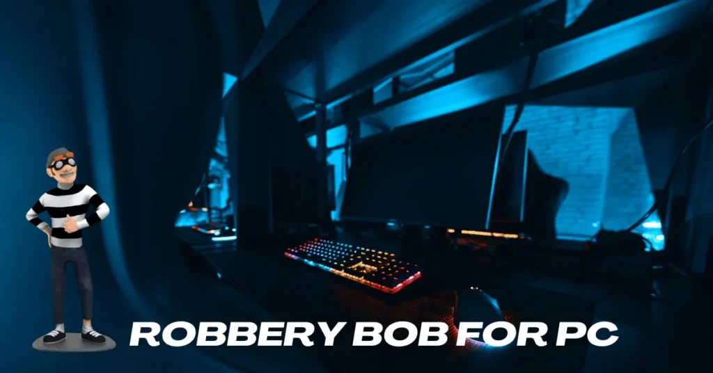 Robbery Bob PC