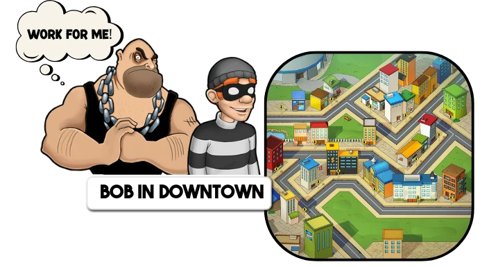 Chapter Downtown in Robbery Bob